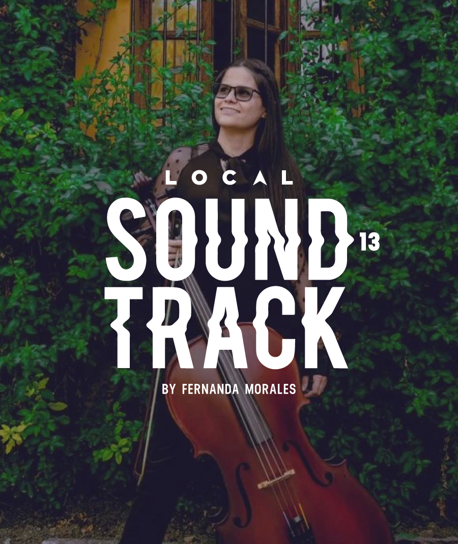 LOCAL SOUNDTRACK 13: CAROLINA FUGUET Y SU CELLO
