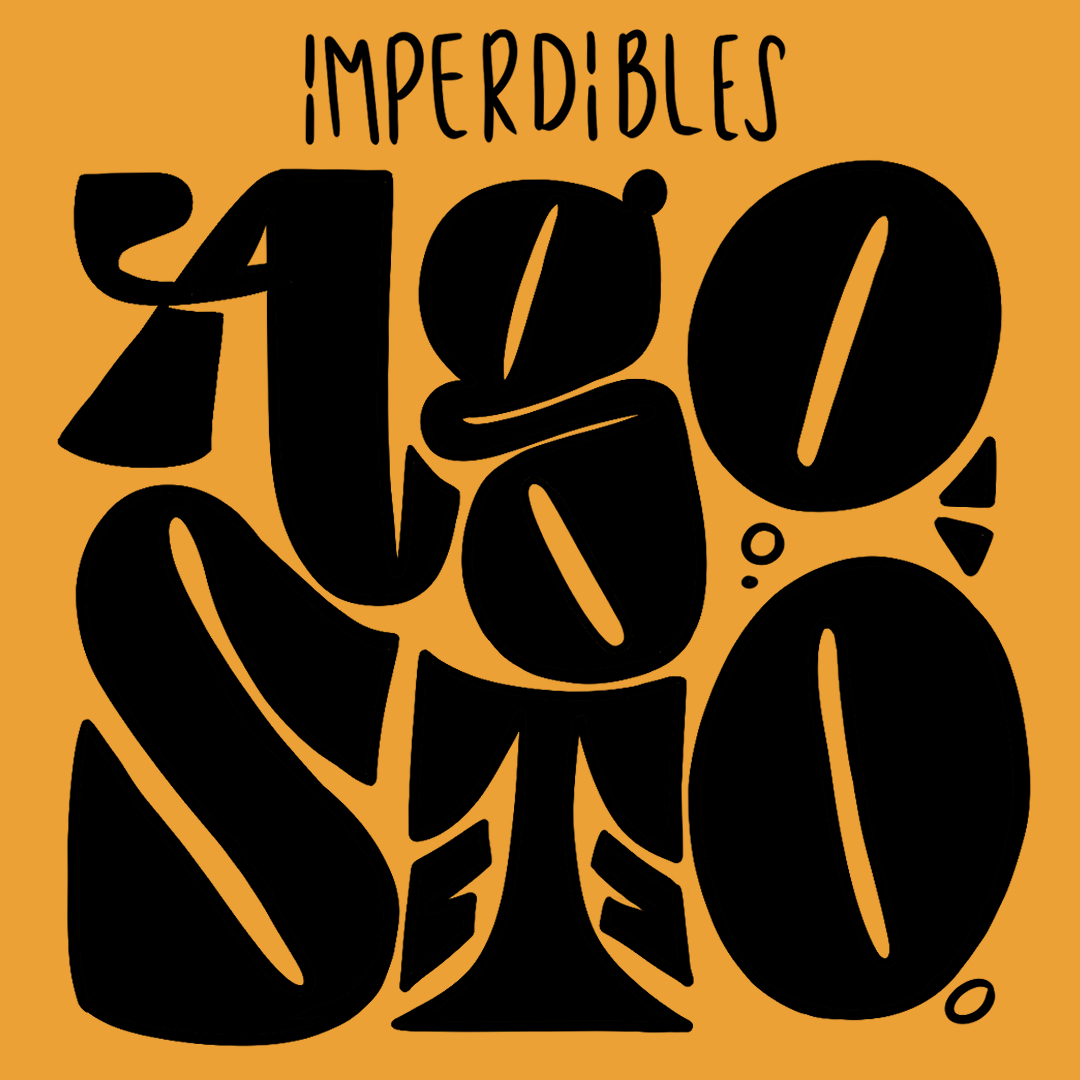 LOS IMPERDIBLES DE AGOSTO