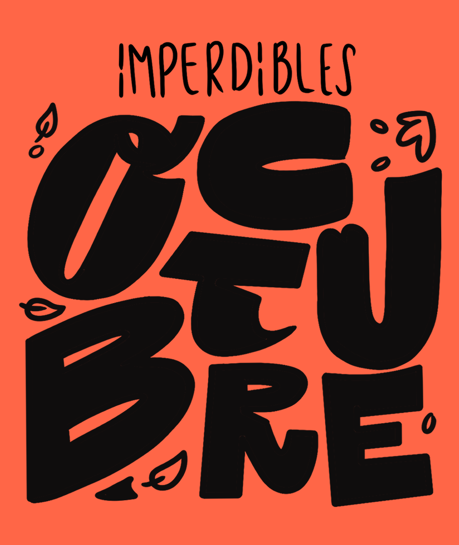 LOS IMPERDIBLES DE OCTUBRE